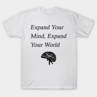 Expand Your Mind, Expand Your World T-Shirt